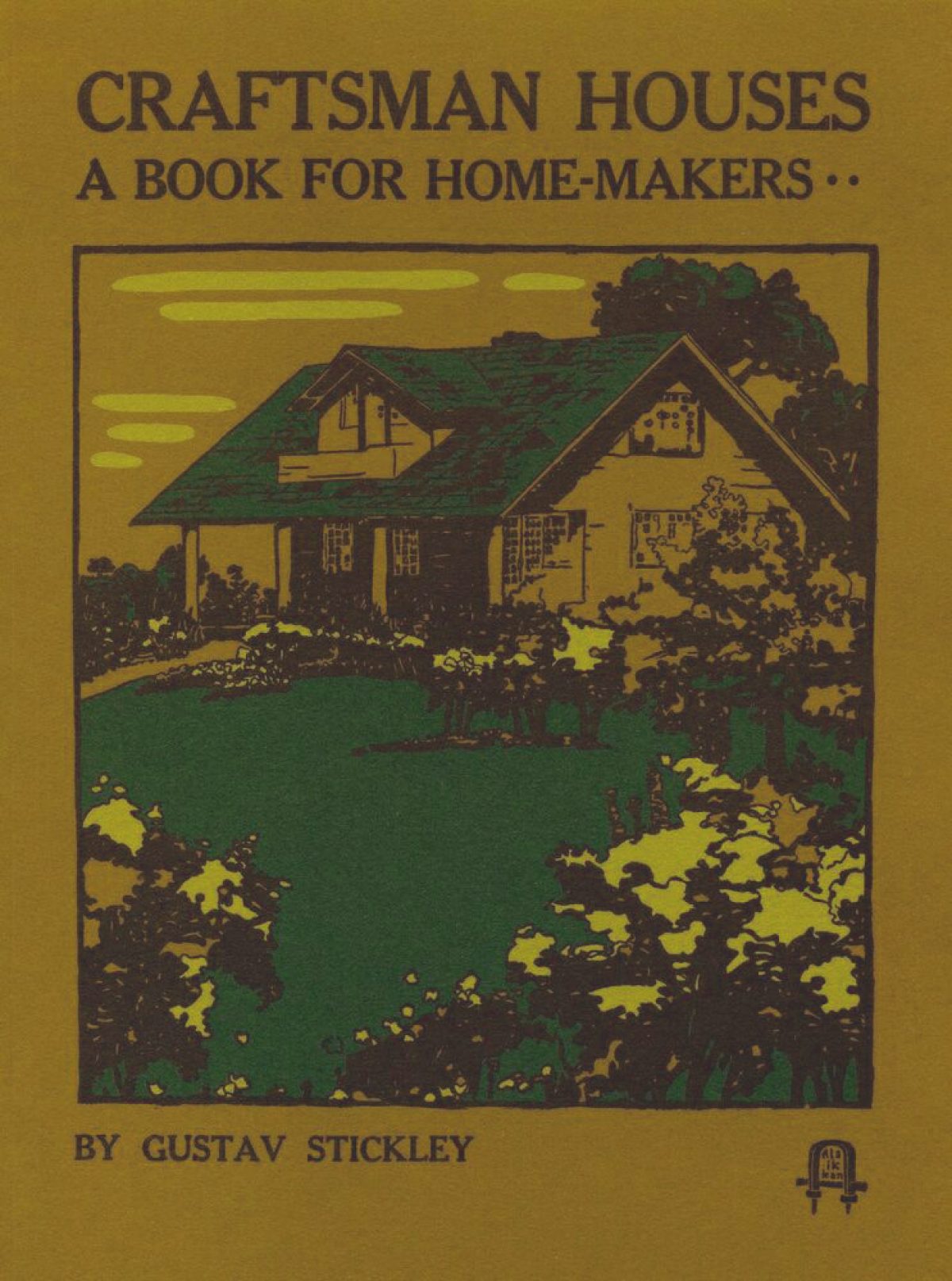 Craftsman Houses A Book For Home Makers - Gustav Stickley - reissue of cheapest 1913 book - House Plans - Home Layouts, American Designs