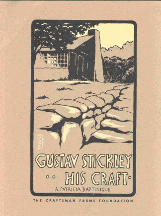 Gustav Stickley - His Craft
