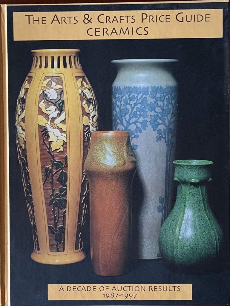 The Arts & Crafts Price Guide: Ceramics - Turn of the Century Editions