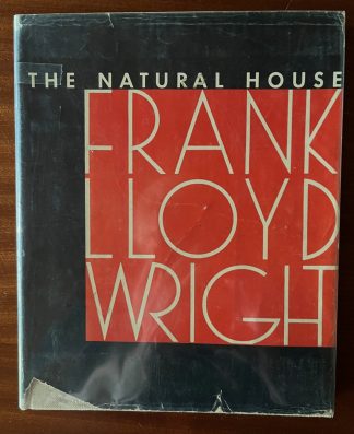 Frank Lloyd Wright: The Natural House