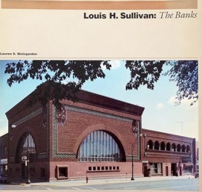 Louis H. Sullivan:  The Banks