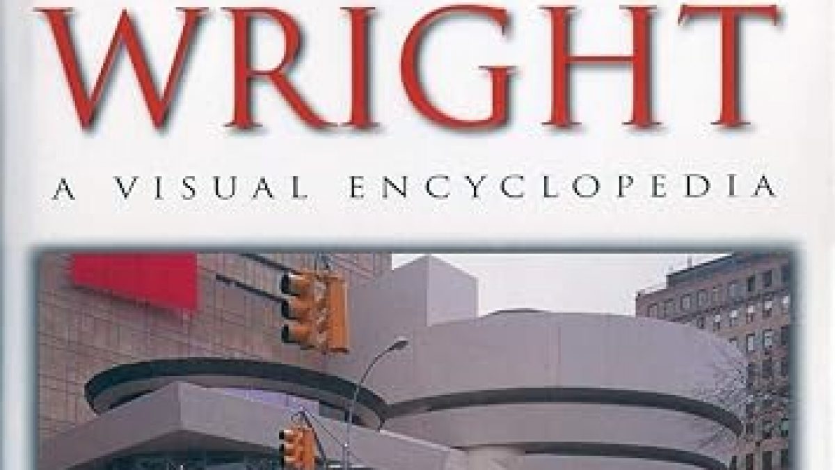 Frank Lloyd Wright: A Visual Encyclopedia - Turn of the Century 