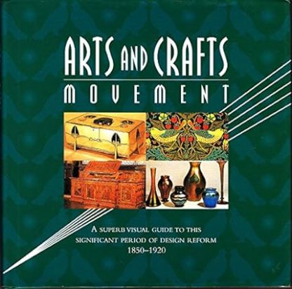 Arts and Crafts Movement 1850-1920