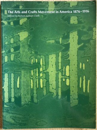 The Arts and Crafts Movement in America 1876-1916