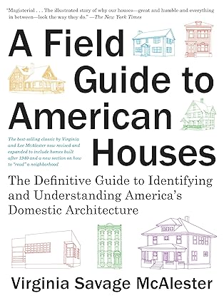 A Field Guide to American Houses
