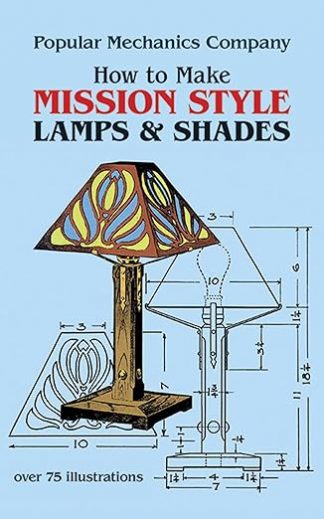 How to Make Mission Style Lamps and Shades (Popular Mechanics Company)