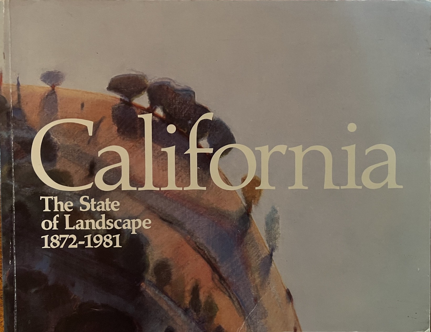 California: The State of Landscape 1872-1981